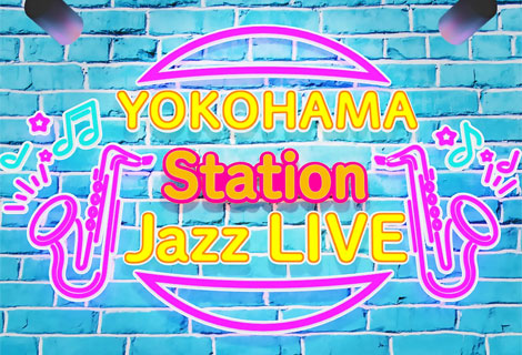 「YOKOHAMA Station Jazz LIVE」
